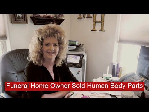 Funeral home owner sold human body parts #news