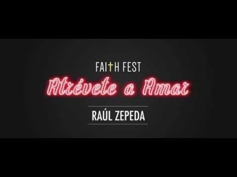 Atrévete A Amar - Raúl Zepeda (Tema Oficial Faith Fest MX 2016)