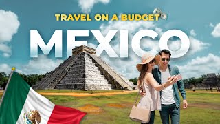 How To Travel To Mexico On A Budget | Best Places To Visit In Mexico | Budget Stay, Transport & Food