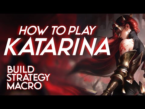 How to Play Katarina – Season 15 Guide (Best Build & Tips!)