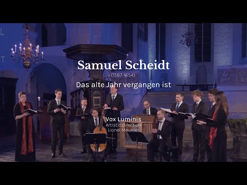 S. Scheidt | Das alte Jahr vergangen ist | Vox Luminis