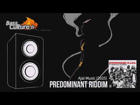 Predominant Riddim (Ajal Music 2025) Chuck Fenda, Sizzla, Pressure, I Octane...