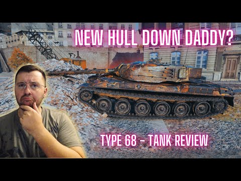 NEW Hull Down Daddy? | Type 68 Tank Review | World Of Tanks