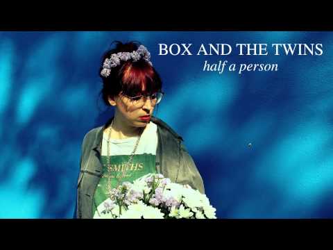 Box and the Twins- half a person (The Smiths cover)