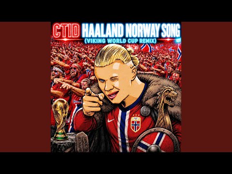 Haaland Norway Song (Viking World Cup Remix)