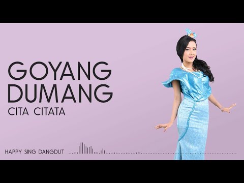 Cita Citata - Goyang Dumang (Lirik)