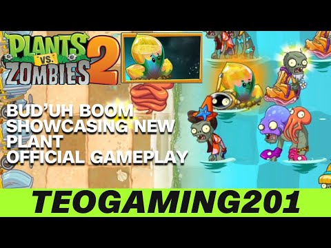 PvZ 2 | BUD'UH BOOM!! | Showcasing New Plant! (Official Gameplay)