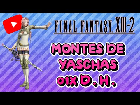 Guia al 100% del Final Fantasy XIII-2 | 6 | Montes de Yaschas 01X D.H.