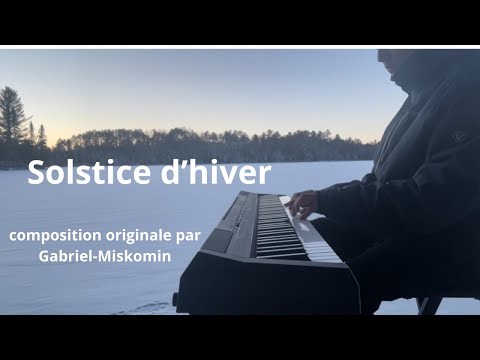 Gabriel-Miskomin - Solstice d'hiver (composition originale)