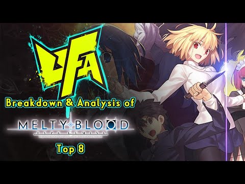 Breakdown & Analysis: Melty Blood Type Lumina Top 8 @ UFA 2024