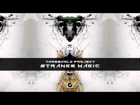 Psilocybe Project & Threshold Project - Strange Magic (NEW!)