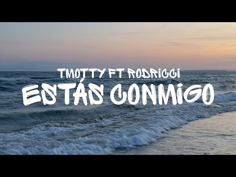 TMOTTY FT RODRICCI - ESTAS CONMIGO (LYRICS) (tiktok song)