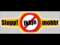 Stopp Ikke Mobb (Stop! Give It Up!) 