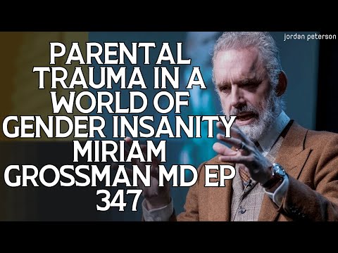 Talented Psychologist - Parental Trauma in a World of Gender Insanity  EP 347 - Jordan Peterson 2023