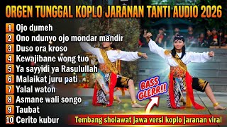 Download lagu KOPLO JARANAN ORGEN TUNGGAL TANTI AUDIO 2026❗Tembang Sholawat jawa versi jaranan❗Ojo dumeh, Taubat mp3