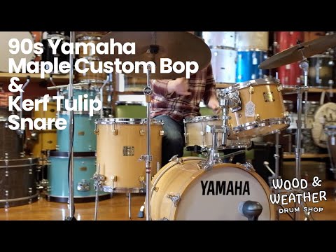 90s Yamaha Maple Custom Bop with Kerf Tulip Snare