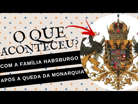WHAT HAPPENED TO THE HABSBURG FAMILY AFTER THE FALL OF THE AUSTRO-HUNGARIAN MONARCHY?