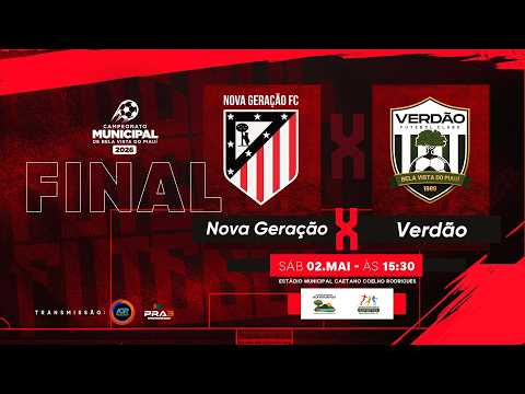 NOVA GERAÇÃO X VERDÃO (Final)