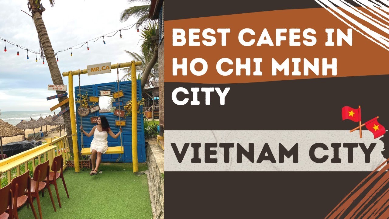 Top 4 Cafes In Vietnam 