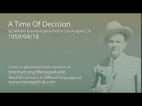 A Time Of Decision (William Branham 59/04/18)