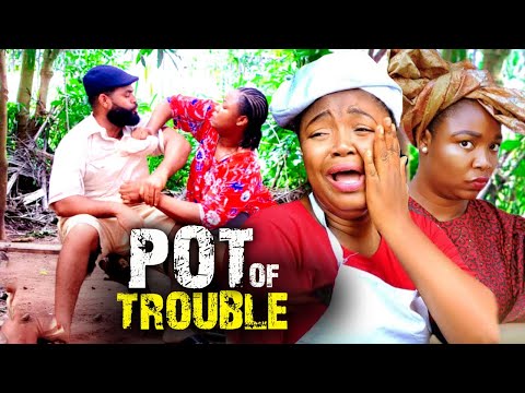POT OF  TROUBLE - (New Movie) EKENE UMENWA/STEPHEN ODIMGBE 2025 LATEST NIGERIAN NOLLYWOOD MOVIE