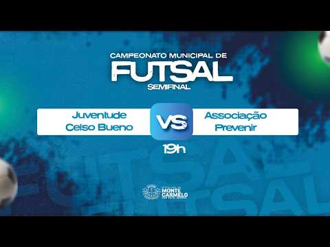 CAMPEONATO MUNICIPAL DE FUTSAL - SEMIFINAL