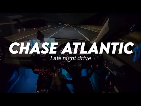 Chase Atlantic Late Night Drive Songs