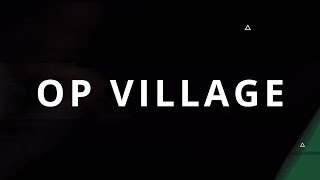 OP Village