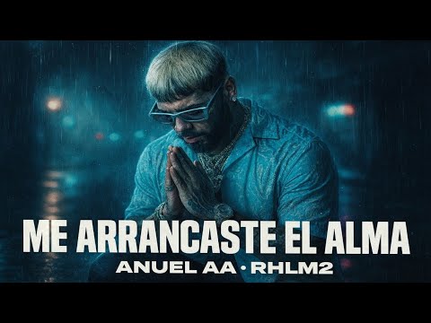 ANUEL AA - YOU RIPPED OUT MY SOUL (Official Song 2025)