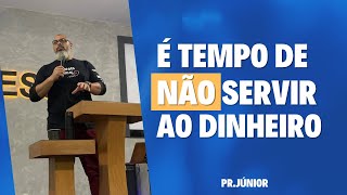 É tempo de não servir ao dinheiro