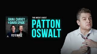 Patton Oswalt | Full Episode | Fly on the Wall with Dana Carvey and David Spade