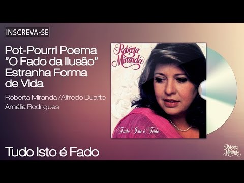 Roberta Miranda - Poema O Fado da Ilusão/ Estranha Forma de Vida - Tudo Isto é Fado