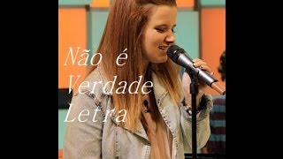 Carolina Deslandes-Não é verdade