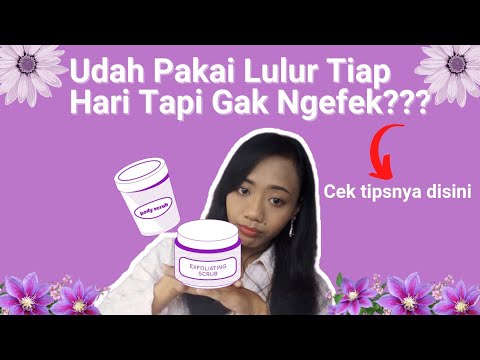 6 TIPS PAKAI LULUR/SCRUB BADAN (mungkin kalian belum tau tips ini dan luluran jadi gak ngefek)