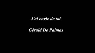 Gérald De Palmas - J'ai envie de toi - Paroles