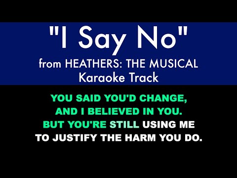 “I Say No” from Heathers: The Musical - Karaoke Track with Lyrics on Screen