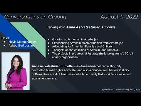 Anna Astvatsaturian Turcotte | Ep 153 - August 11, 2022
