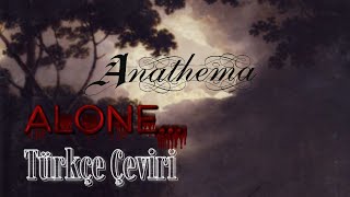 Anathema - ...Alone (Türkçe Çeviri)