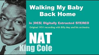 Nat King Cole – Walkin&#39; My Baby Back Home – 1951 [DES STEREO]