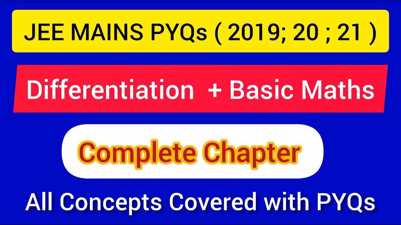 DIFFERENTIATION: ( Complete): JEE MAINS PYQs ( 2019 , 2020 , 2021 )