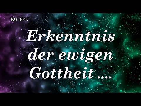 BD 4657 - ERKENNTNIS DER EWIGEN GOTTHEIT ....