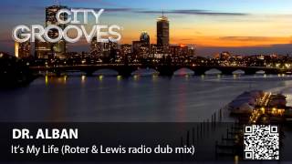 Dr. Alban: It's My Life (Rother & Lewis radio dub)