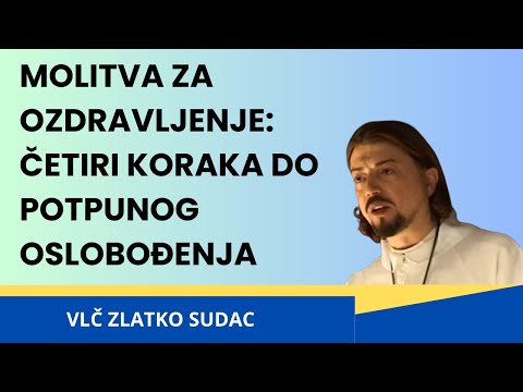 Molitva za Ozdravljenje | Četiri Koraka do Potpunog Oslobođenja