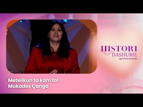 Metelikun ta kam fal, Mukades Çanga