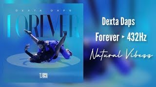 (432Hz) Dexta Daps - Forever