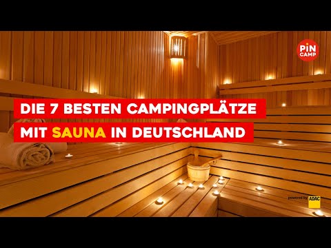 Die 7 besten Campingplätze mit Sauna in Deutschland