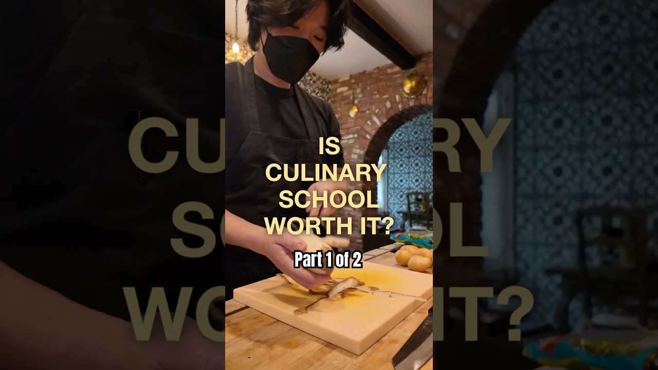 Is culinary school worth it? Part 1 of 2