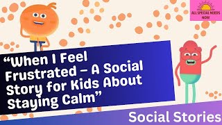 “When I Feel Frustrated – A Social Story for Kids About Staying Calm” gameplay video by Mgraves, 3:33 duration