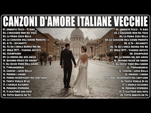 CANZONI D'AMORE ITALIANE VECCHIE 💕 LE CANZONI D'AMORE PIÙ BELLE ITALIANE 💕 CANZONI D'AMORE