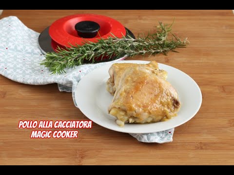 pollo magic cooker alla cacciatora